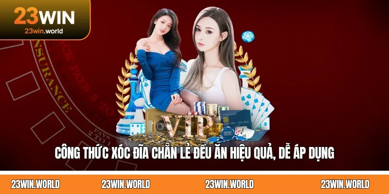 Công Thức Xóc Đĩa Chẵn Lẻ Đều Ăn Hiệu Quả, Dễ Áp Dụng